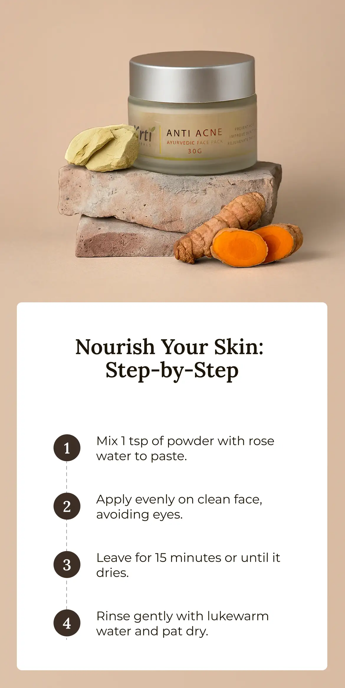 Instructions on how to apply Krti Herbals Anti Acne Ayurvedic Face Pack for the best results