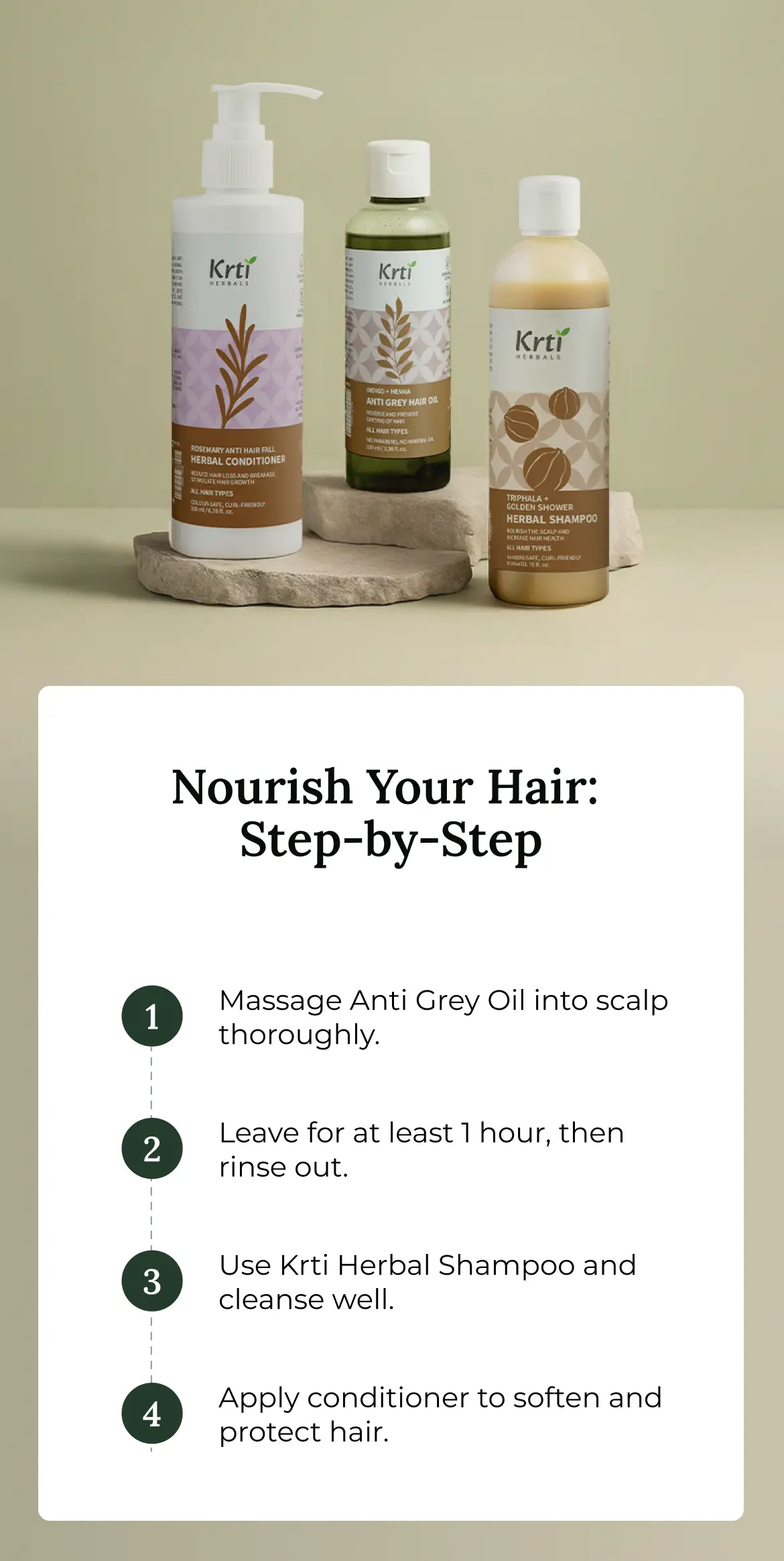 How to use Anti Grey Hair Oil, Herbal Shampoo, and Conditioner – massage oil, wash, then apply conditioner from mid-length to ends