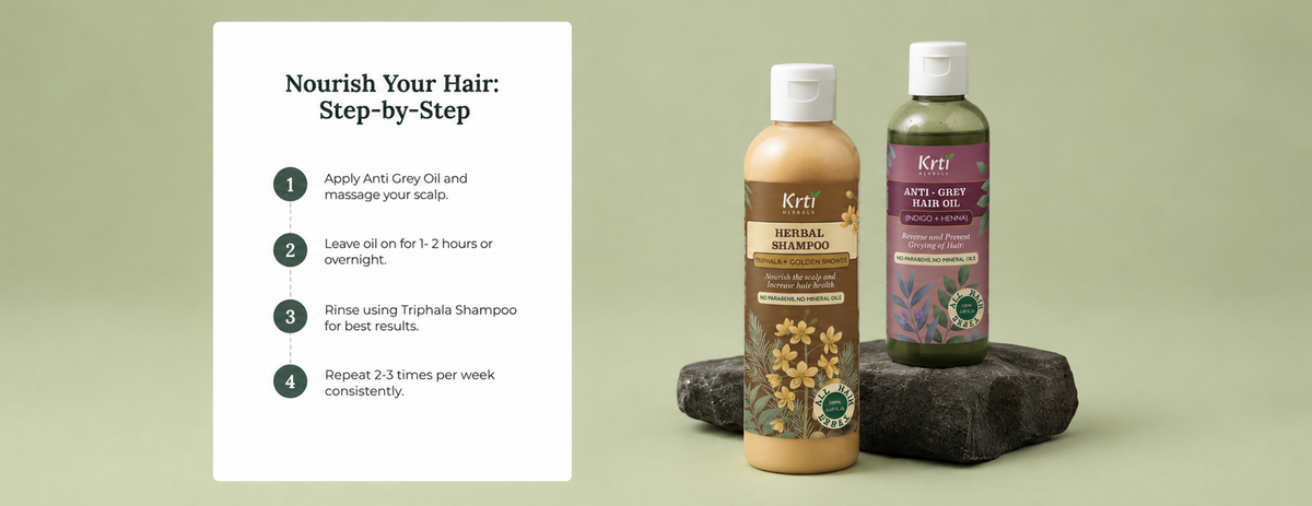 How to use Krti’s Anti Grey Hair Oil and Herbal Shampoo – oil, wait, and cleanse method with weekly routine tip