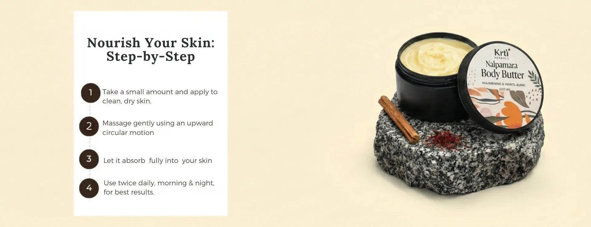 Instructions on how to use Krti Nalpamara Body Butter for Even Skin Tone & Deep Nourishment On for best results