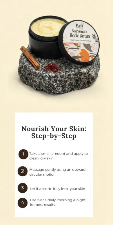 Instructions on how to use Krti Nalpamara Body Butter for Even Skin Tone & Deep Nourishment On for best results