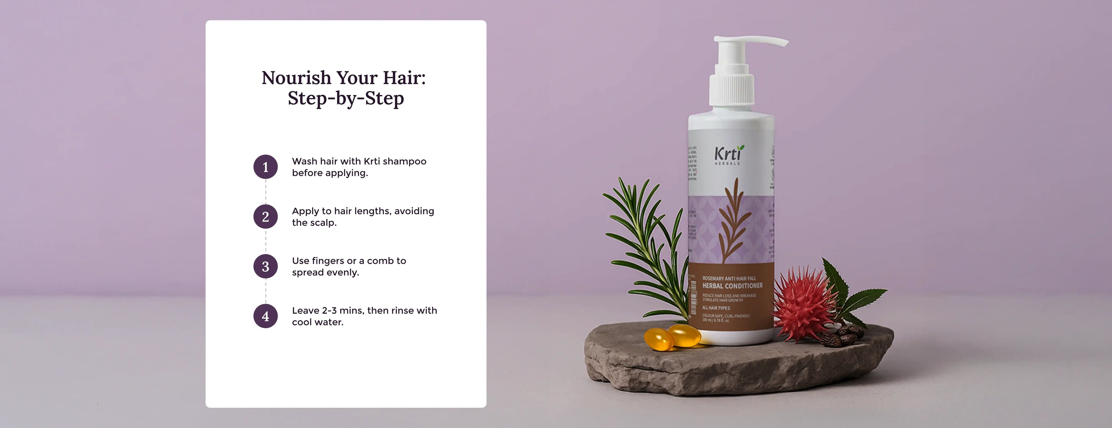 Instructions on how to apply Krti Herbals Rosemary Herbal Conditioner for best results