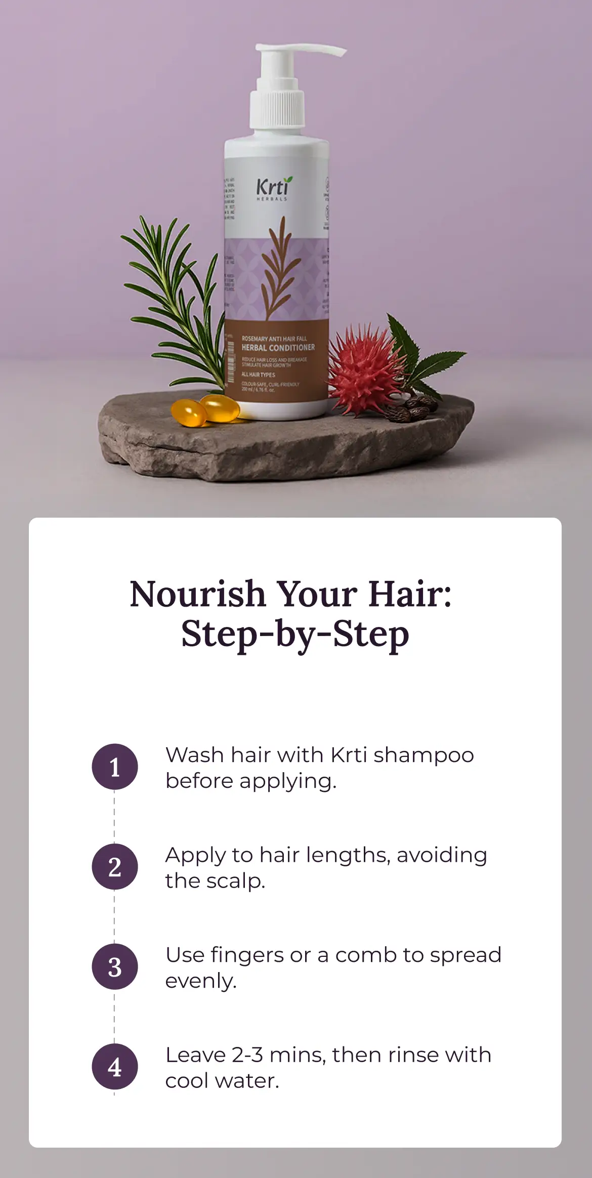 Instructions on how to apply Krti Herbals Rosemary Herbal Conditioner for best results